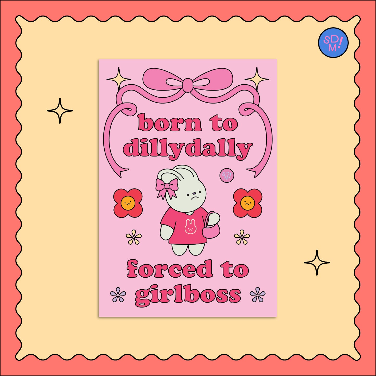 Born To Dillydally Post Card