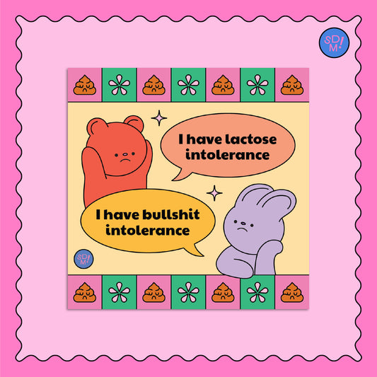 Bullshit Intolerance Square Print