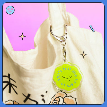 Don't Tell Me To Smile Keychain