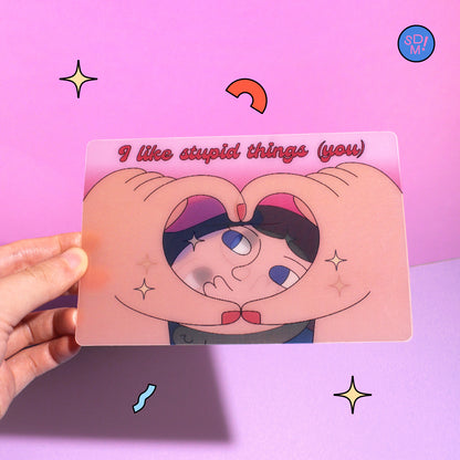 I Like Stupid Things Lenticular Print