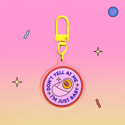 Don't Yell At Me Keychain