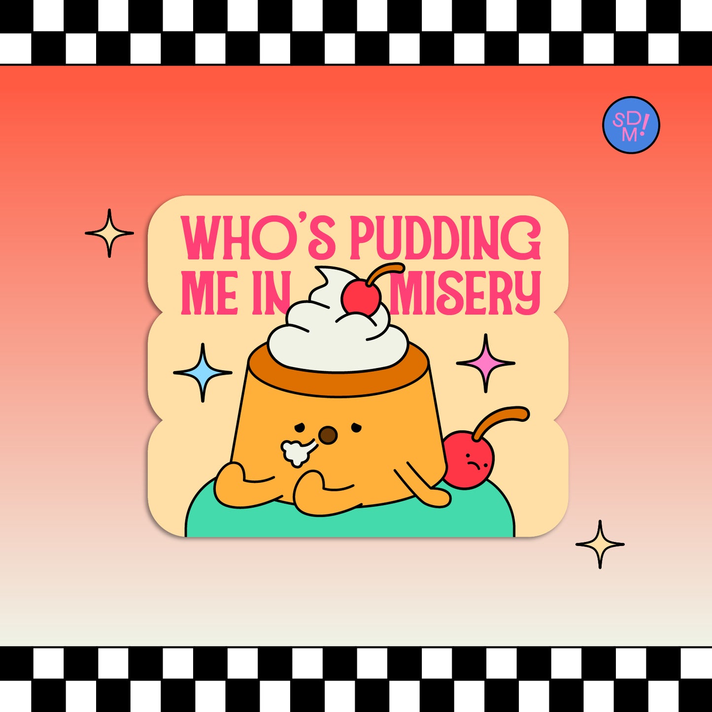 Pudding In Misery Sticker