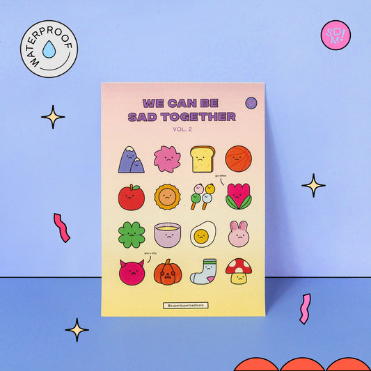 We Can Be Sad Together Vol. 2 Sticker Sheet